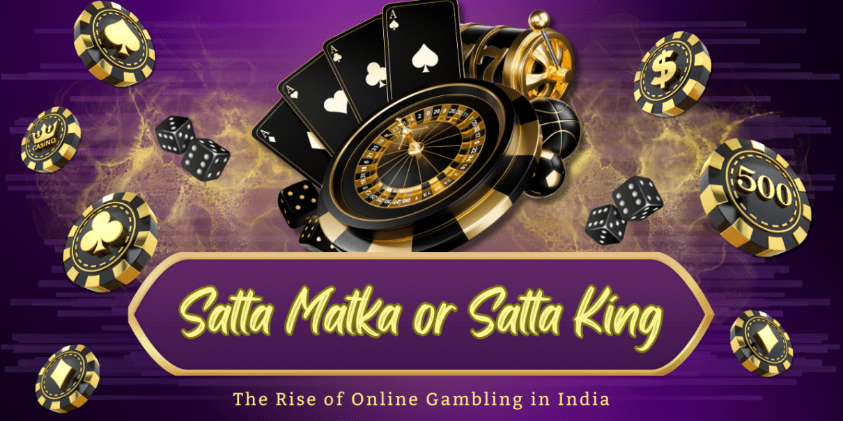 Satta Matka or Satta King - The Rise of Online Gambling in India - Adpostman