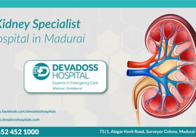 Top Kidney Specialist in Madurai – Devadoss Hospital