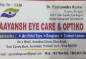 Aayansh Eye Care & optiko in Phulwari, Patna