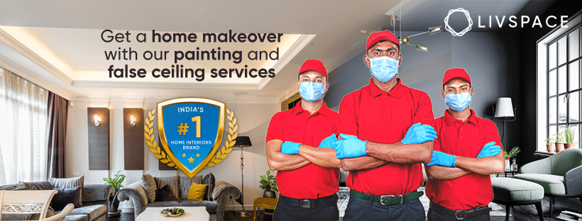 Best Painting and False Ceiling Services in Bangalore – Livspace Home Services
