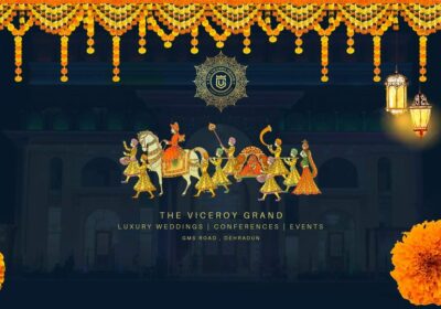 Best Banquet Halls in Dehradun – The Viceroy Grand Luxury Celebrations