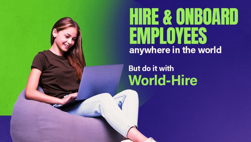 Hire Leaders Internationally For Your Organization With World-Hire