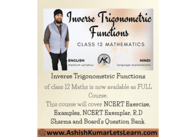 Inverse Trigonometric Functions Class 12 Maths Chapter 2 | AshishKumarLetsLearn.com