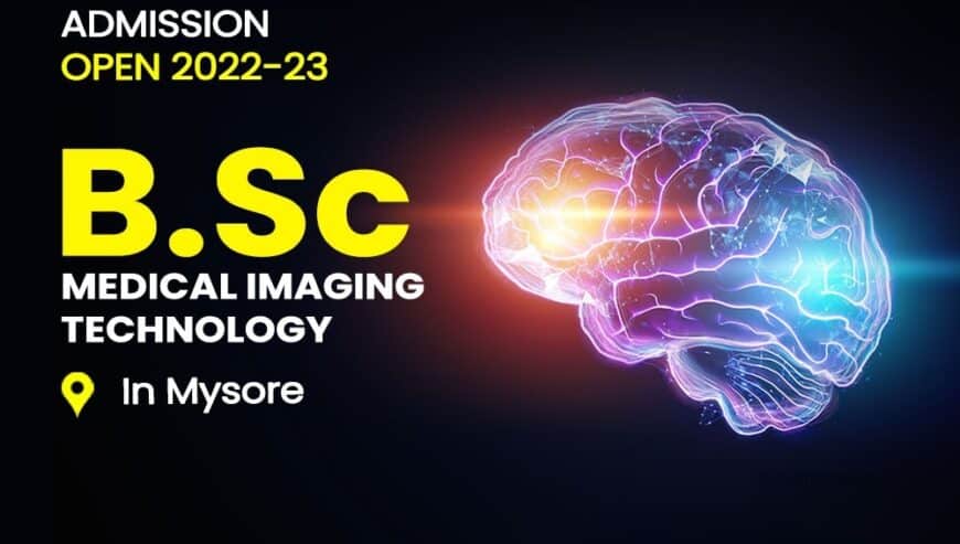 Admission Open (2022-23) For B.Sc. Medical Imaging Technology in Mysore | CAUVERY