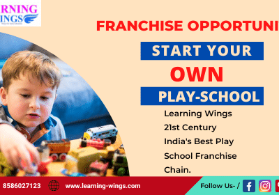 Franchise Opportunity – Start Your Own Play School with Learning Wings
