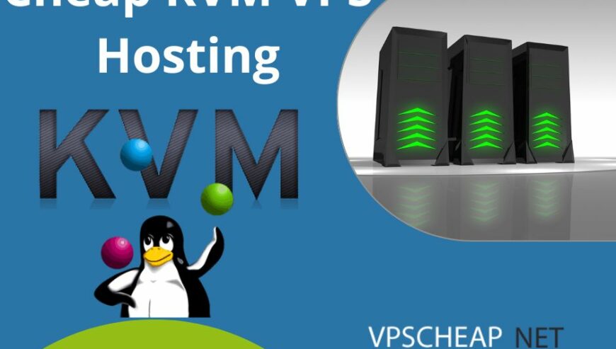 Get Affordable, Reliable and Cheap KVM VPS Hosting in USA | VPSCheap