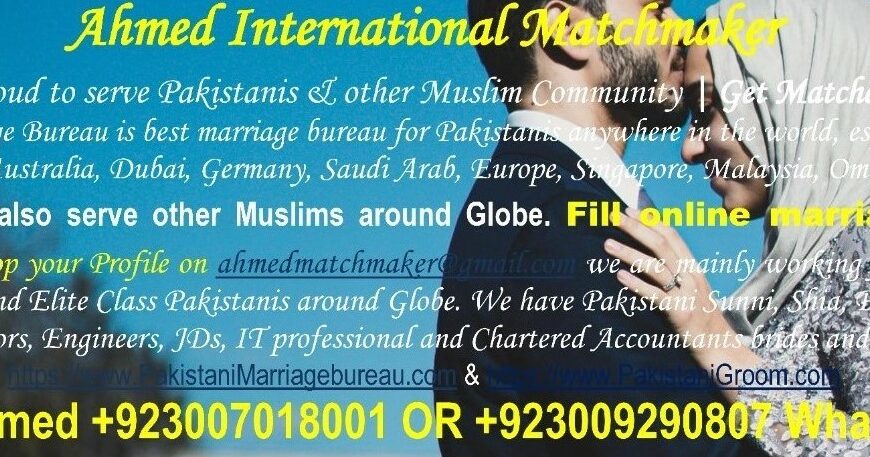 Best Pakistani Muslim Matchmaker and Marriage Bureau | Pakistani Marriage Bureau