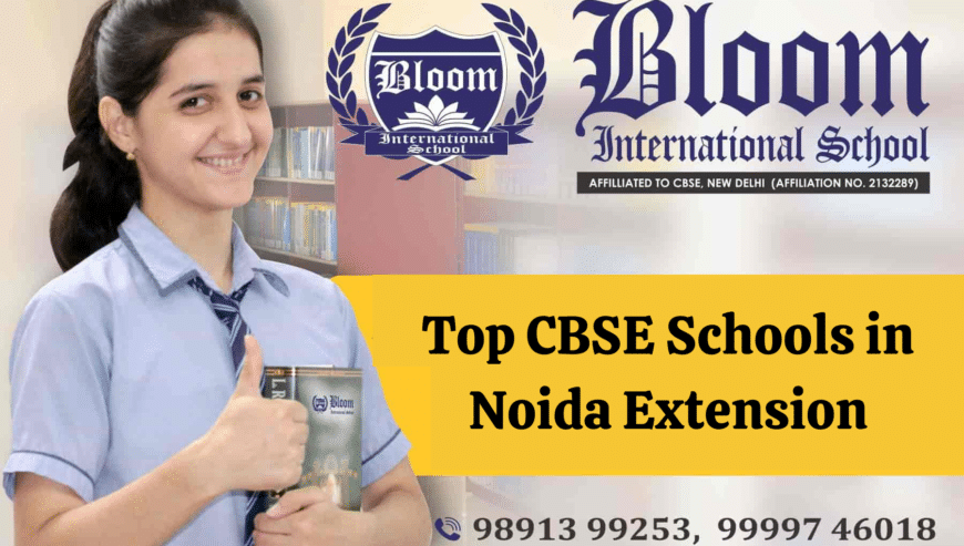 Top CBSE Schools in Noida Extension | Bloom International School