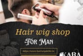 Best Hair Wig Shop in Delhi | Kaba Hair Wig Shop