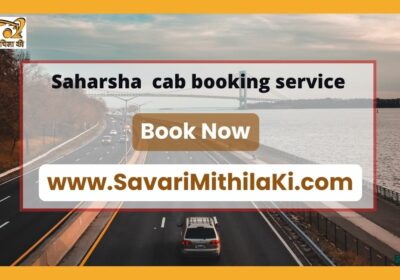 Best Saharsa Taxi Booking Service | SavariMithilaKi.com