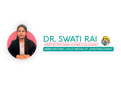 Best Gynecologist in Sector 50, Noida | Dr. Swati Rai