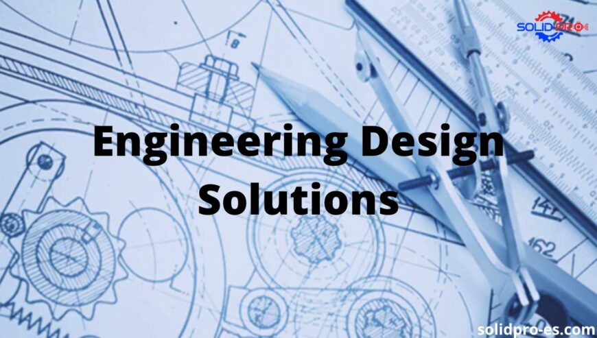 Best Engineering Design Solutions in Chennai, India | SolidPro ES