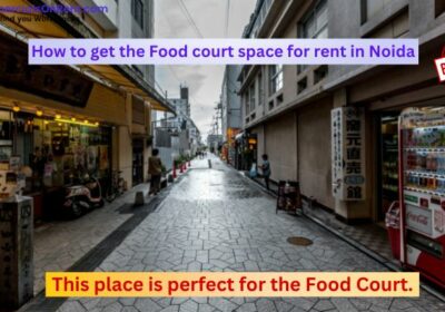 Food Court Space For Rent in Noida | CommercialsOnRent.com