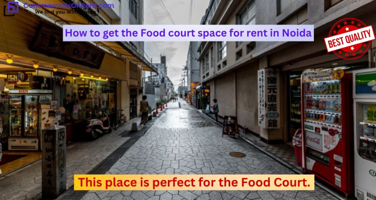 Food Court Space For Rent in Noida | CommercialsOnRent.com