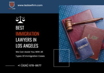 Best Immigration Attorney in Los Angeles, USA | Tez Law Firm