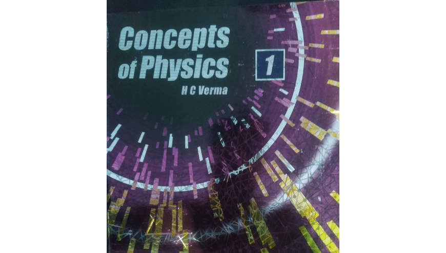 Concept of Physics Class 11 By H C Verma