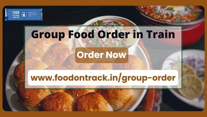 Group Food Order in Trains | Food On Track