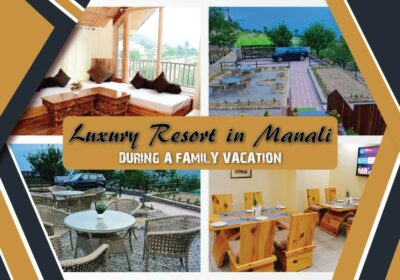 Best Hotels in Manali For Family Stay