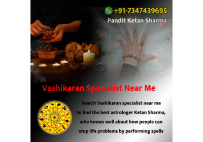 Vashikaran Specialist Near Me | Ketan Sharma
