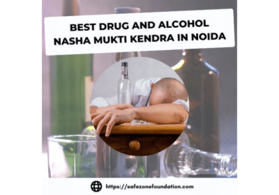 Nasha Mukti Kendra in Noida to Overcome Addiction