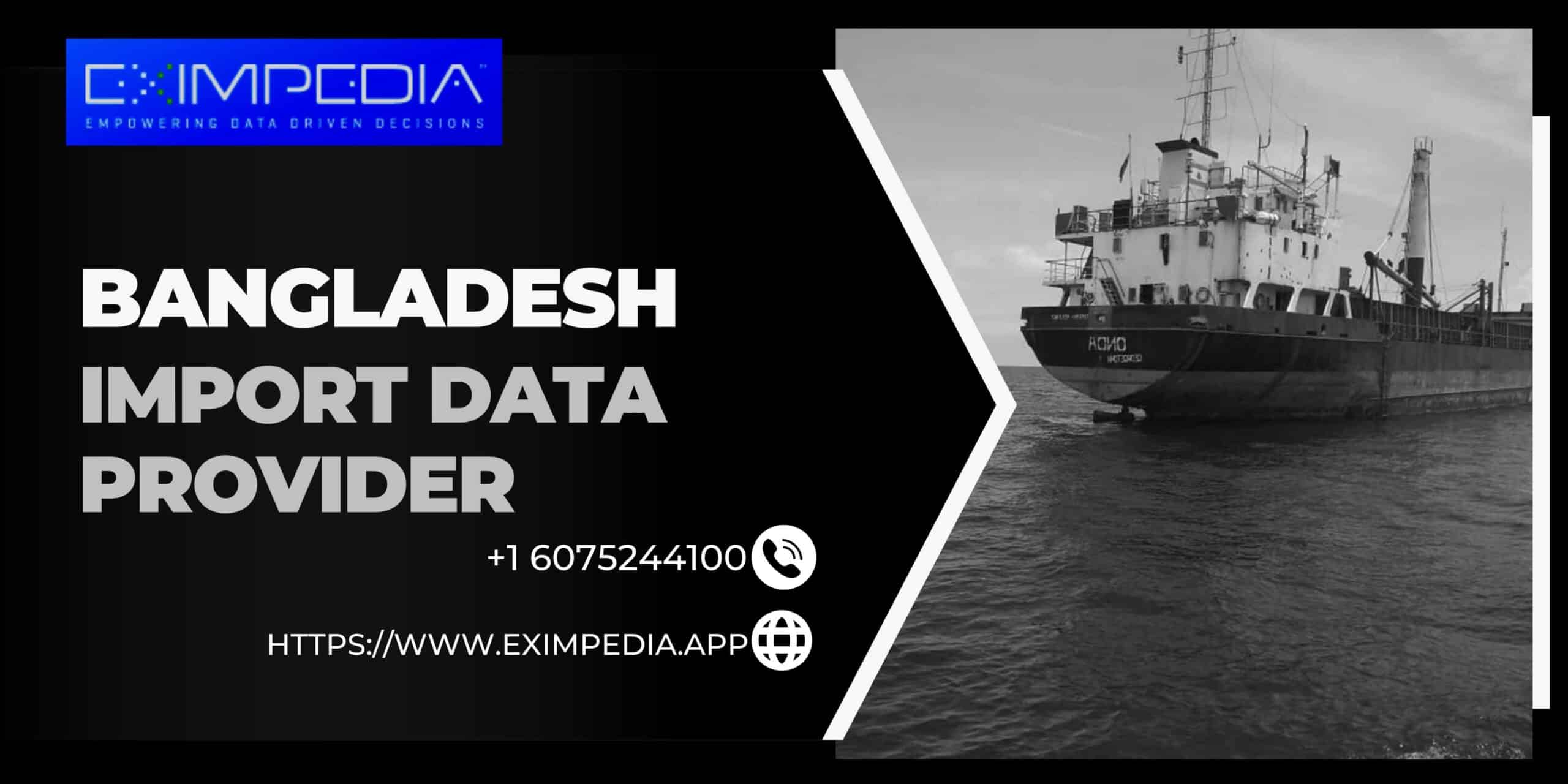 Bangladesh Import Data Provider | Eximpedia