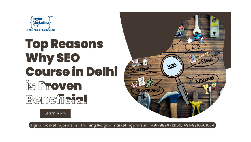 Top-Reasons-Why-SEO-Course-in-Delhi-is-Proven-Beneficial-Digital-Marketing-Profs