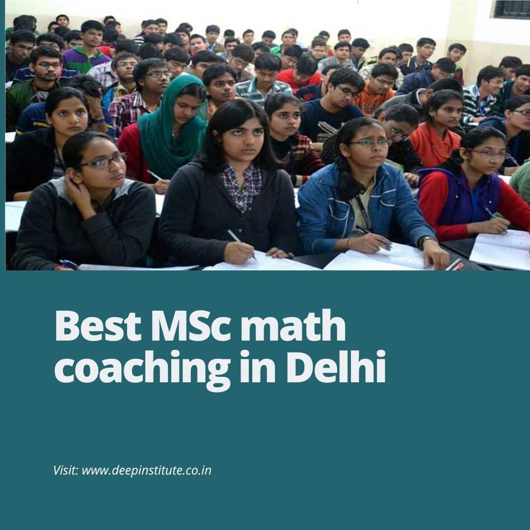 Best MSc Math Coaching in Delhi | Deep Institute