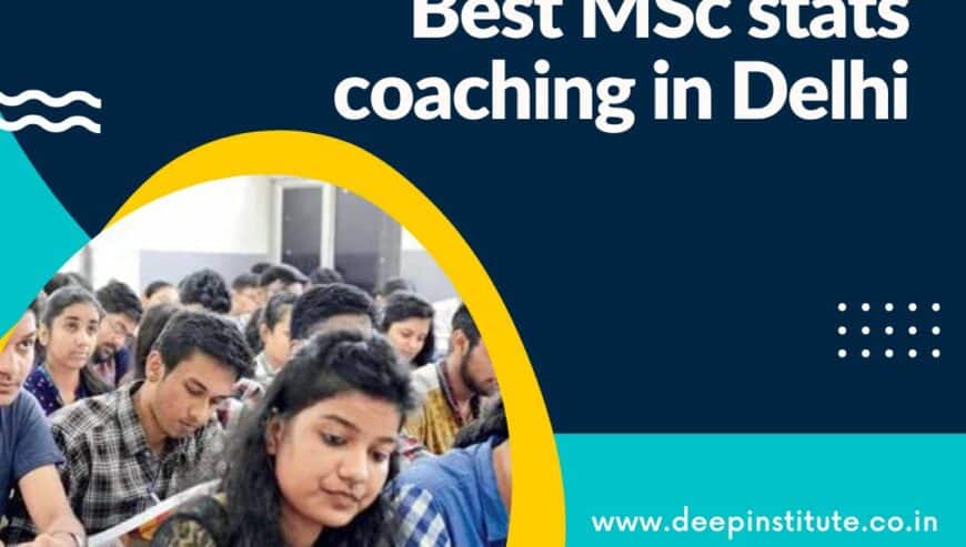 Best MSc Stats Coaching in Delhi | Deep Institute