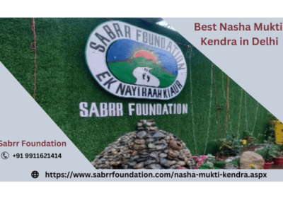 Best Nasha Mukti kendra in Delhi | Sabrr Foundation