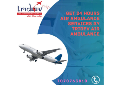 Choose-Tridev-Air-Ambulance-Services-without-Any-Problem