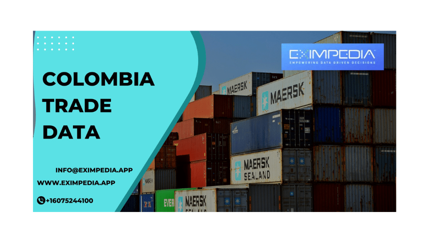 Colombia Trade Data – Eximpedia