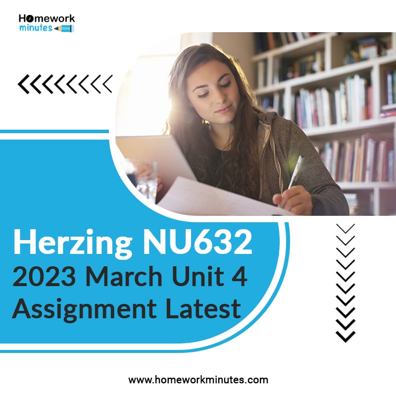 Herzing NU632 2023 March Unit 4 Assignment Latest