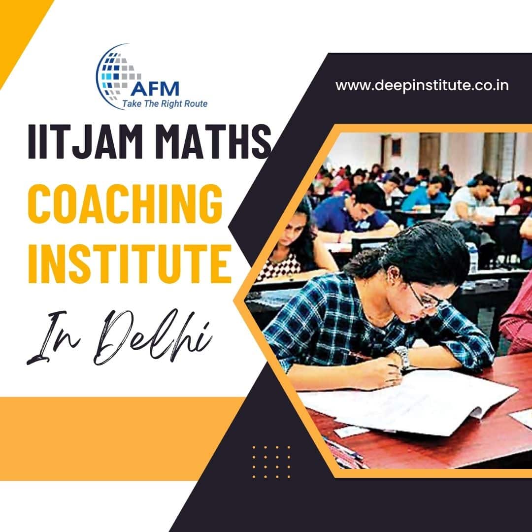 IIT JAM Maths Coaching Institute in Delhi | Deep Institute