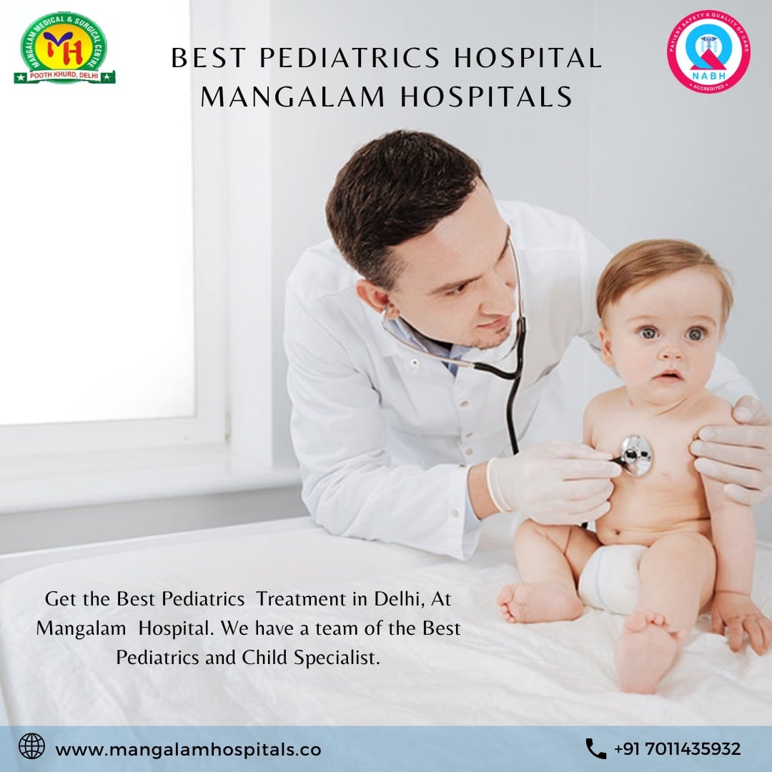Best Pediatrics Hospital in Rithala – Mangalam Hospitals