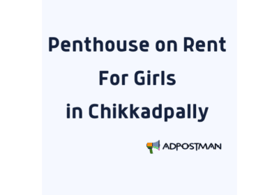 Penthouse on Rent For Girls in Chikkadpally