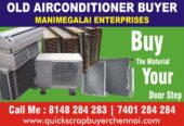 Old Air Conditioner Buyer in Chennai