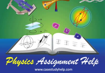 Physics Assignment Help Online – Casestudyhelp.Com