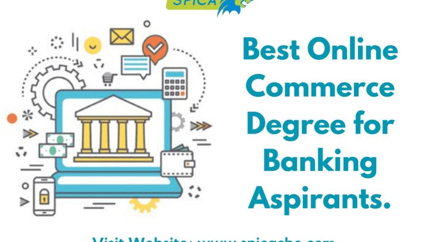 Best Online Commerce Degree For Banking Aspirants | Spicac