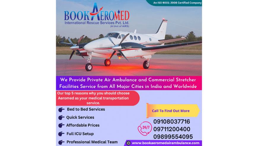 Book Aeromed Air Ambulance Service in Delhi Play The Critical Role