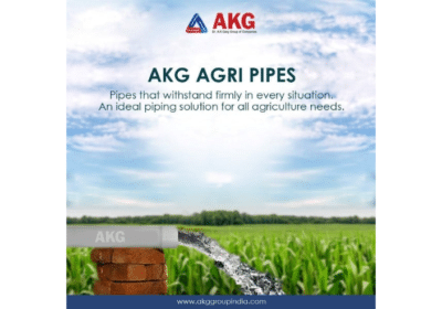 Fastest-Growing Agriculture Pipes Manufacturer in India | AKG