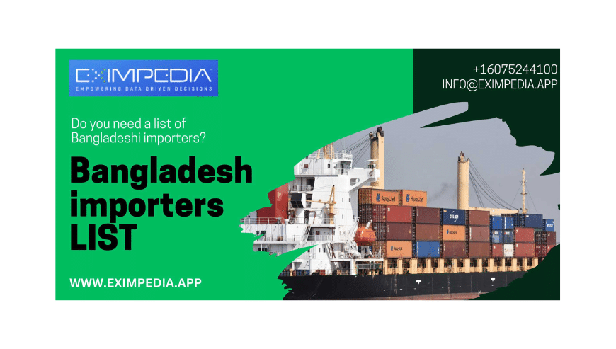 Bangladesh Importers List – Eximpedia