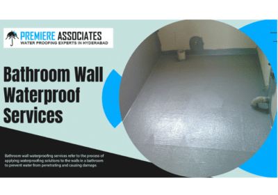 Bathroom Wall Waterproof Services in Hyderabad | Premier Associates