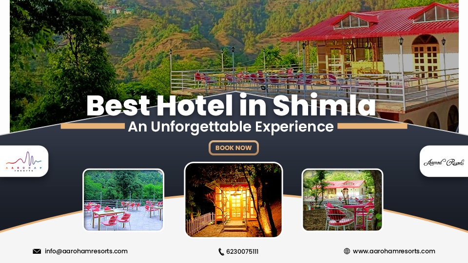 Best Hotel in Shimla | Aaroham Resort