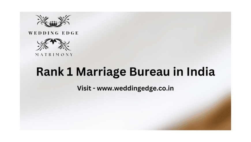 Best Marriage Bureau in Delhi | Wedding Edge