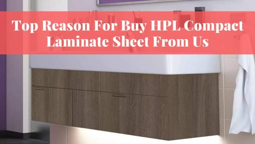 HPL Compact Laminate Sheet Manufacturers | Advance Decorative Laminates