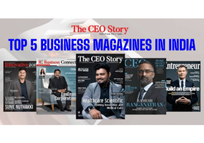 Top 5 Business Magazines in India – The CEO Story