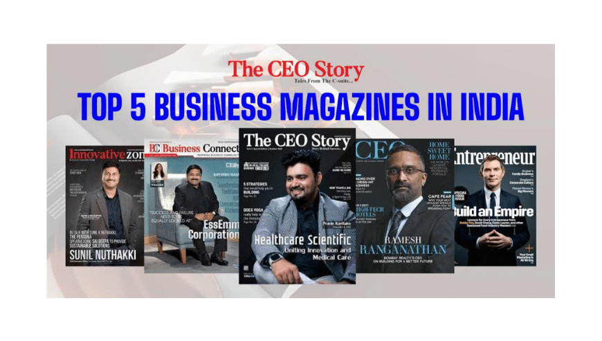 Top 5 Business Magazines in India – The CEO Story