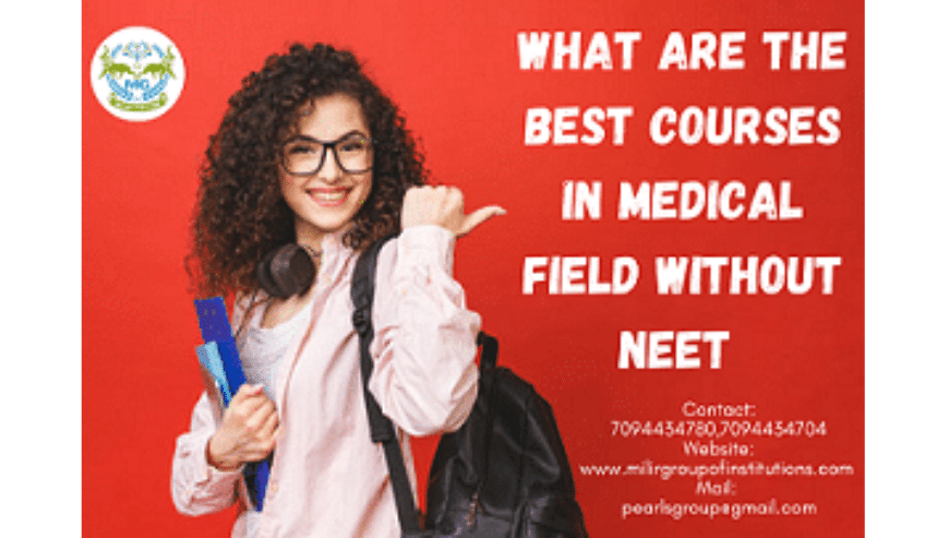 What Are The Best Courses in The Medical Field Without NEET?