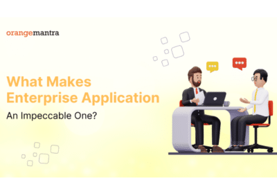 What-Makes-Enterprise-Application-An-Impeccable-One