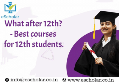 What after 12th? Best courses for 12th students | Escholar